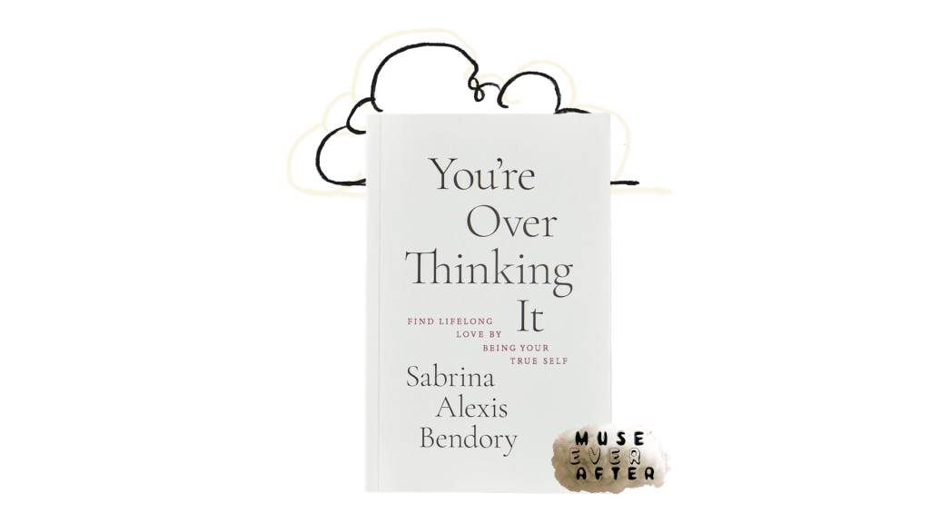 You’re Overthinking It | Sabrina Alexis Bindery | Muse Ever After | shop.museeverafter.com
